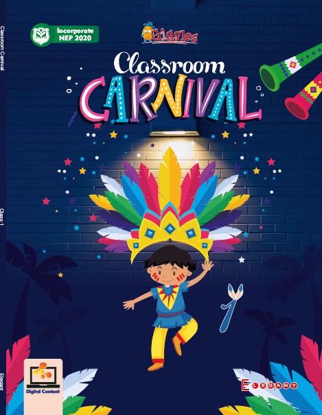 Classroom Carnival – English Book for Class 1 | Reading, Grammar & Activity-Based Learning for Kids | Elegant Publishers