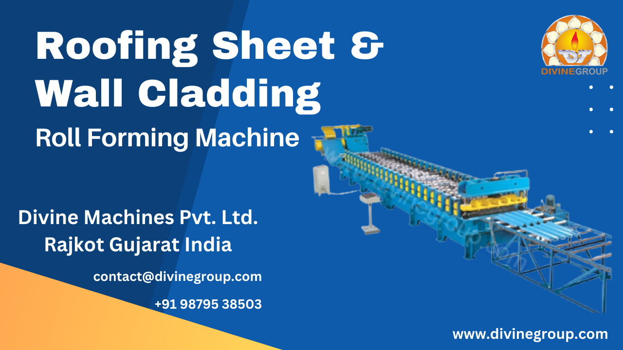 Roofing Sheet & Wall Cladding Roll Forming Machine
