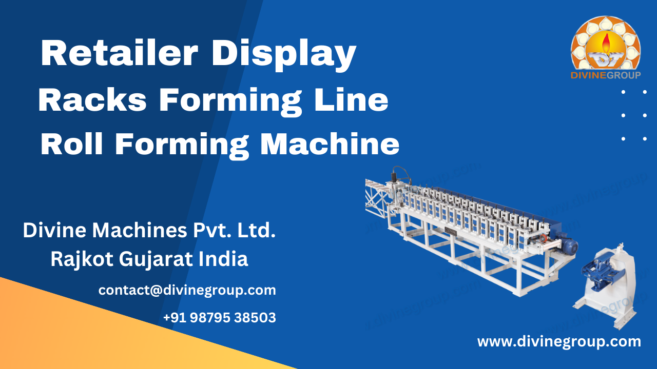 Retailer Display Racks Forming Line Roll Forming Machine