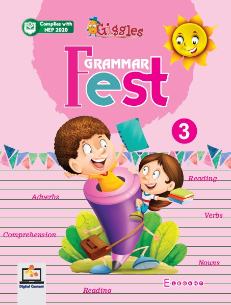 Grammar Fest: English Grammar Book for Class 3 | Basics, Practice Exercises & Fun Activities | Elegant Publishers