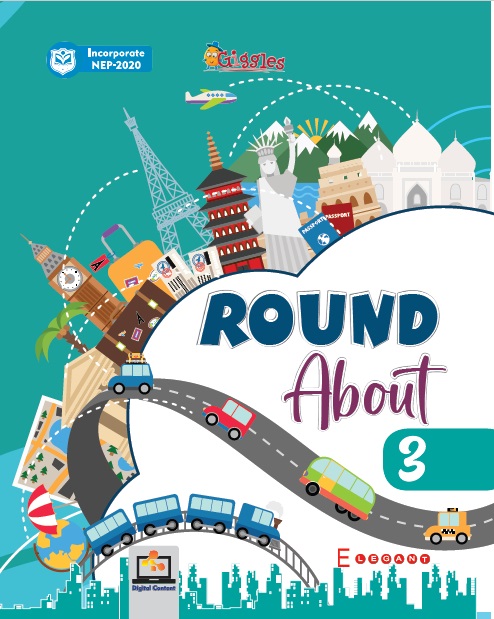 Round About: Class 3 General Knowledge Book for Kids | Fun Facts, Activities & Learning Skills | Elegant Publishers