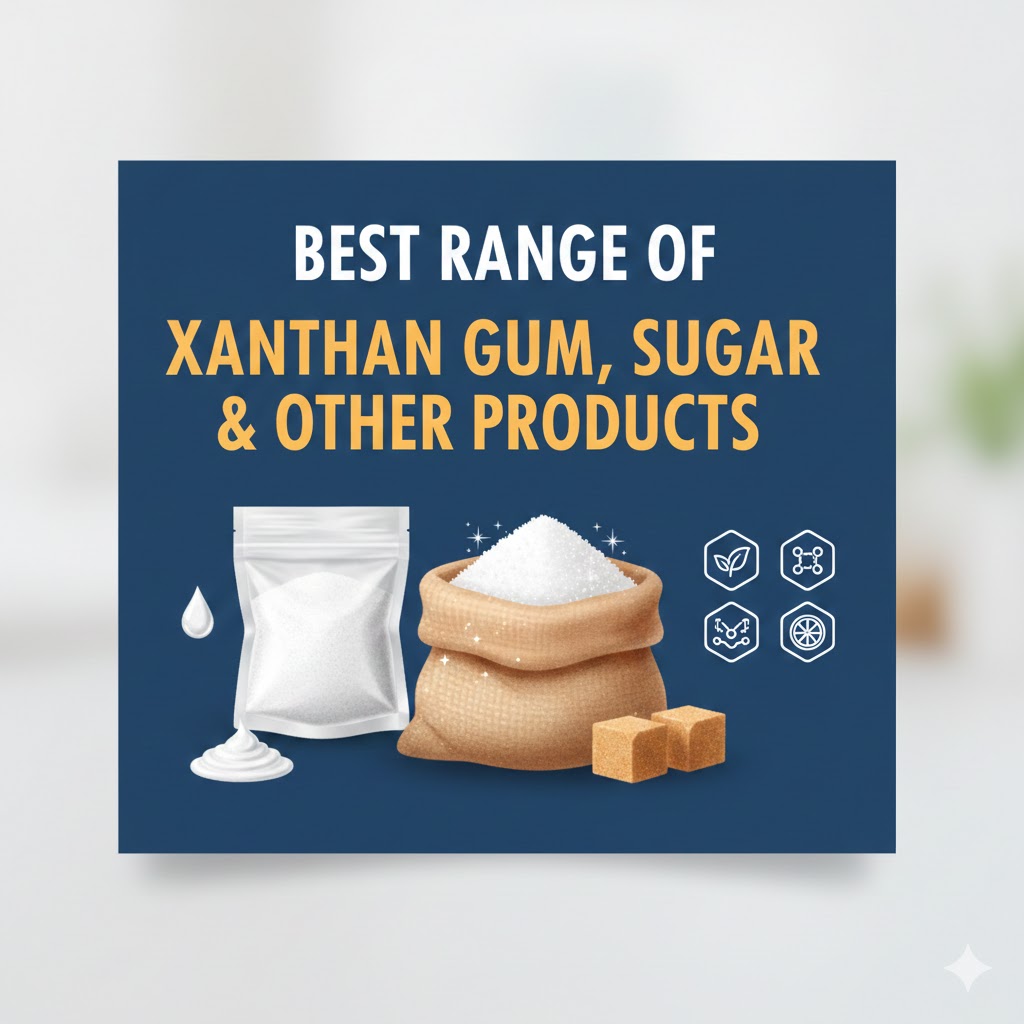 xanthan gum, sugar & other products