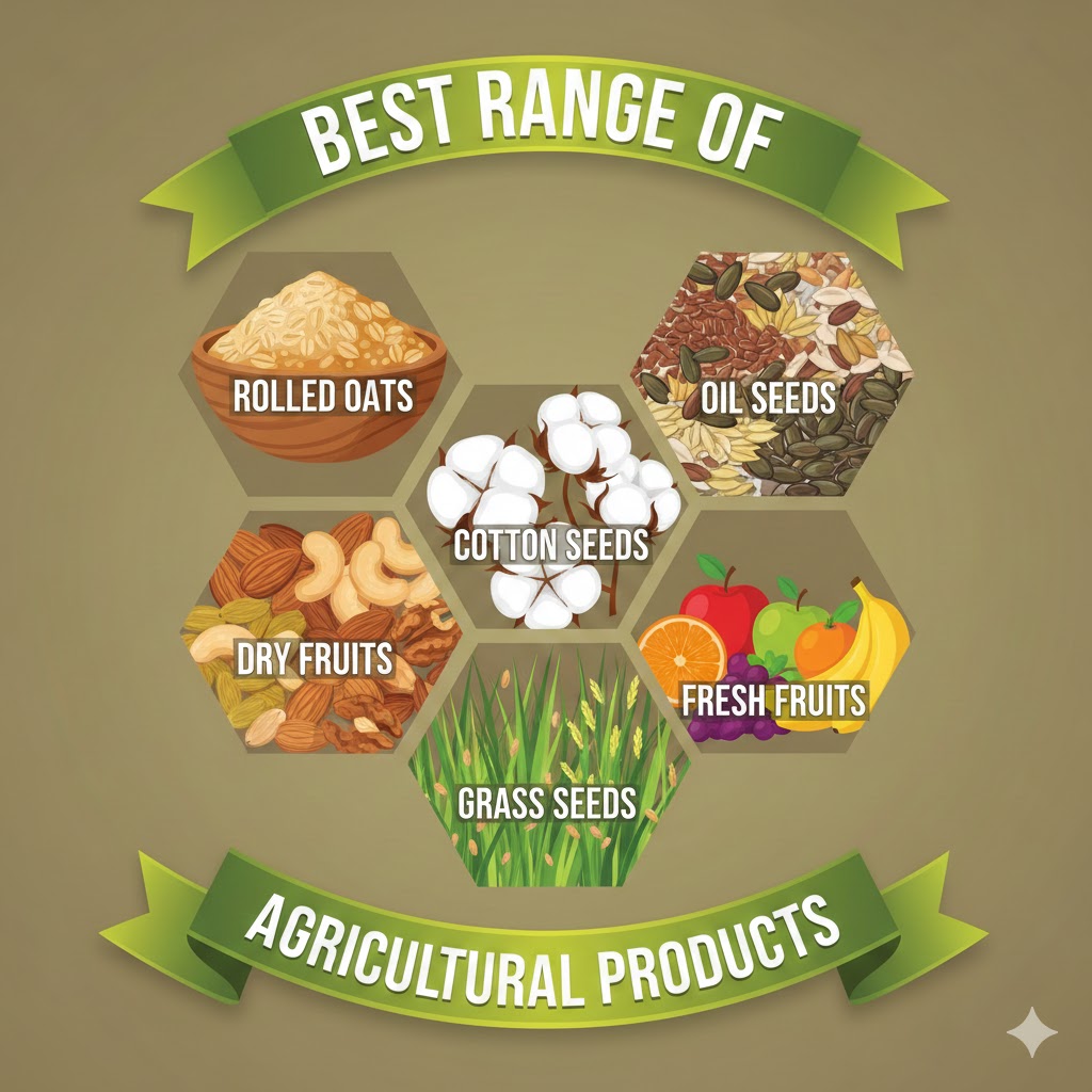  best range of rolled oats, oil seeds, dry fruits, cotton seeds, grass seeds & fresh fruits