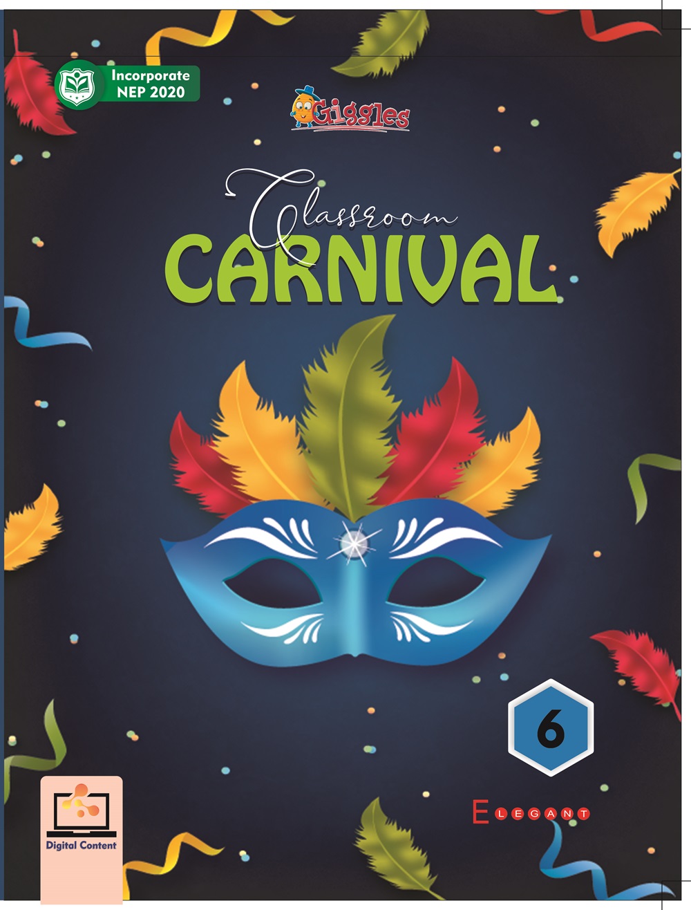 Classroom Carnival: English Textbook for Class 6 | Grammar, Reading & Activity-Based Learning | Elegant Publishers
