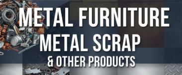 metal furniture, metal scrap & other products