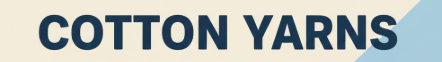 cotton yarns, including open end, carded, combed, compact, and blended single/double yarns