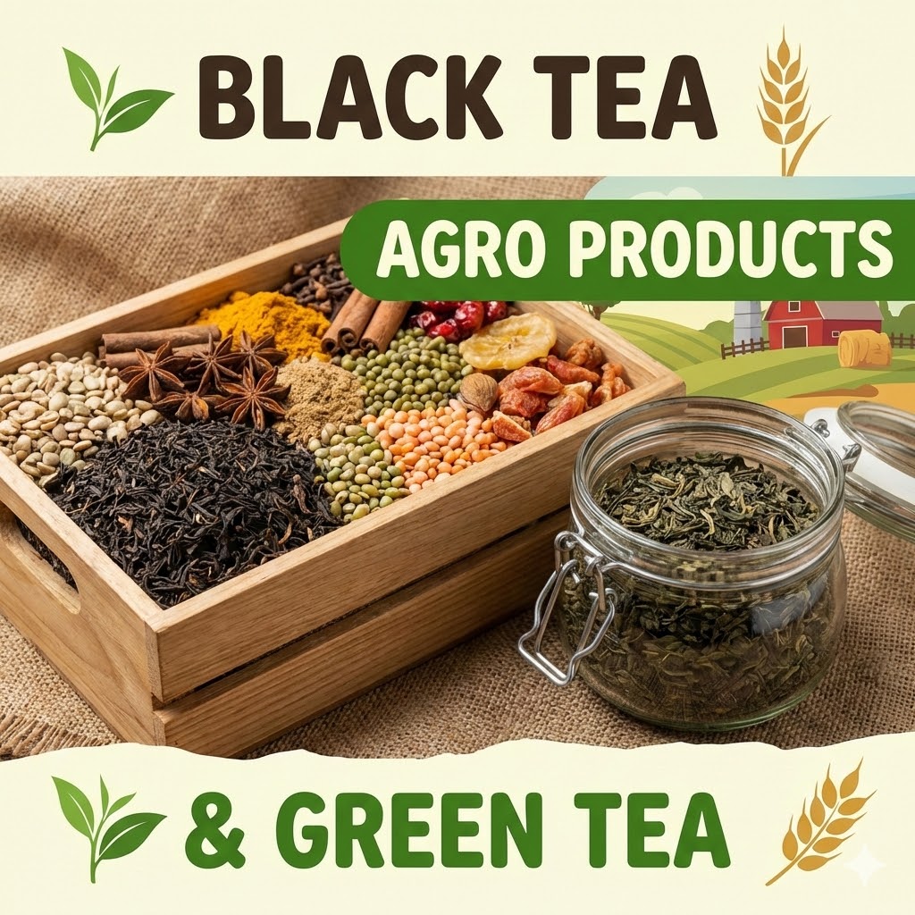 black tea, agro products & green tea