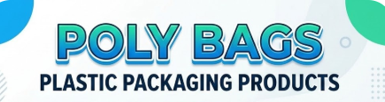  poly bags, primarily plastic packaging products