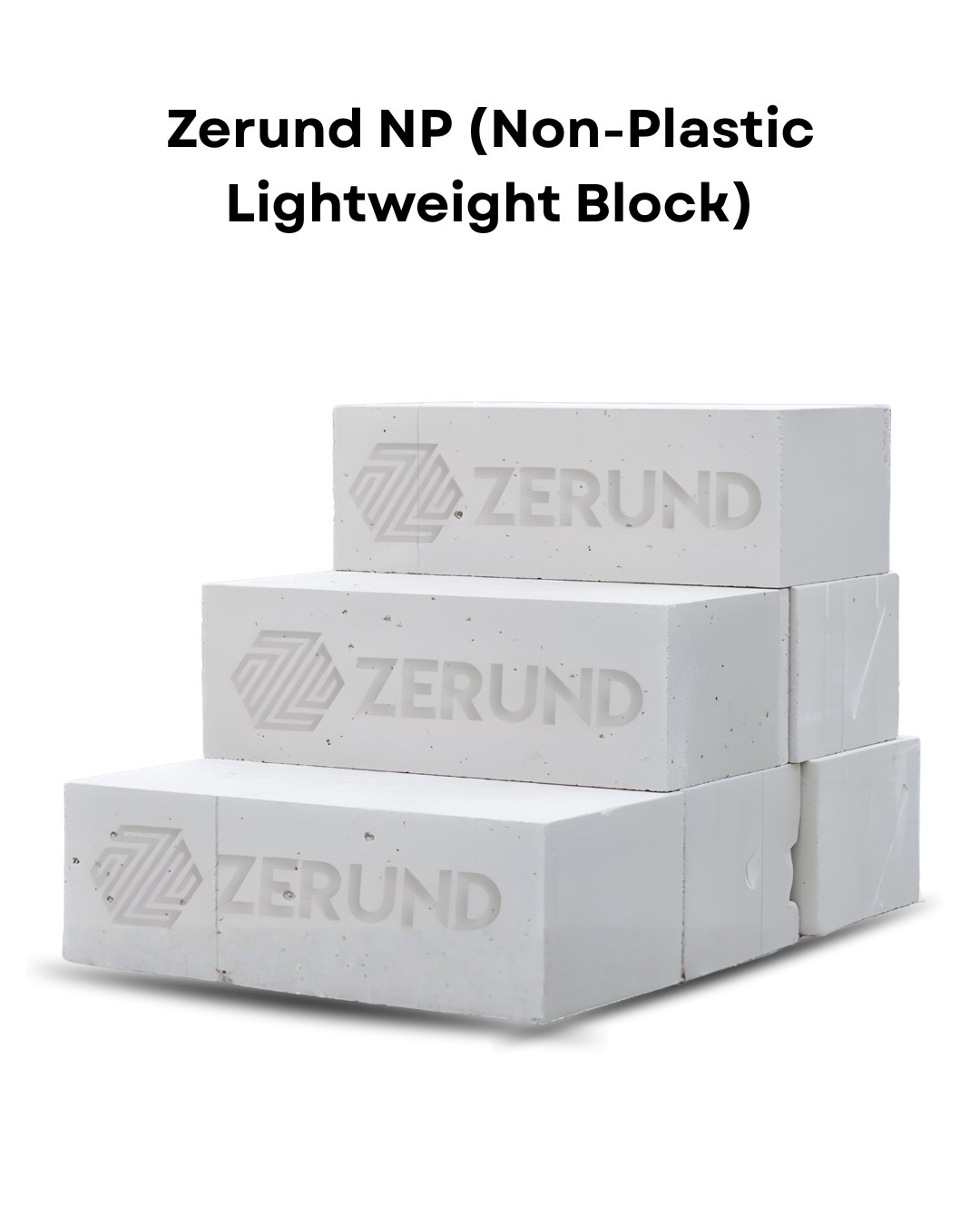 Zerund NP (Non-Plastic Lightweight Block)
