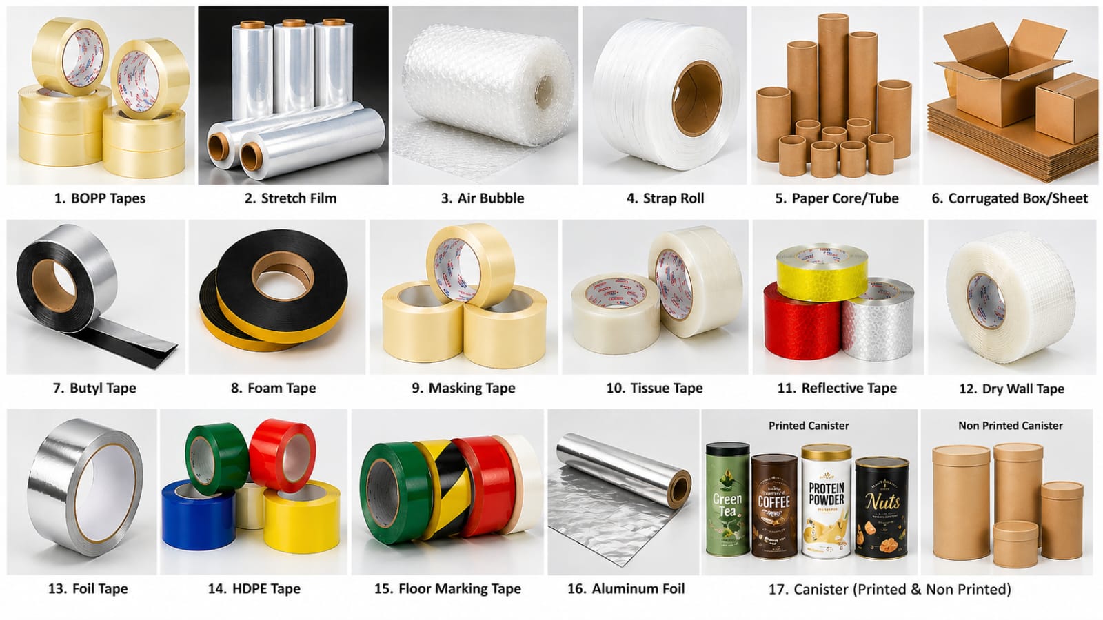 Rhino Aluminium Foil, Air Bubble, Strap Roll, Corrugated Box/Sheet, Paper Core/Tube, PVC Core, BOPP Tapes, Stretch Film, Butyl Tape, Foam Tape, Masking Tape, Tissue Tape, Reflective Tape, Drywall Tape, Foil Tape, HDPE Tape, Floor Marking Tape, Canister