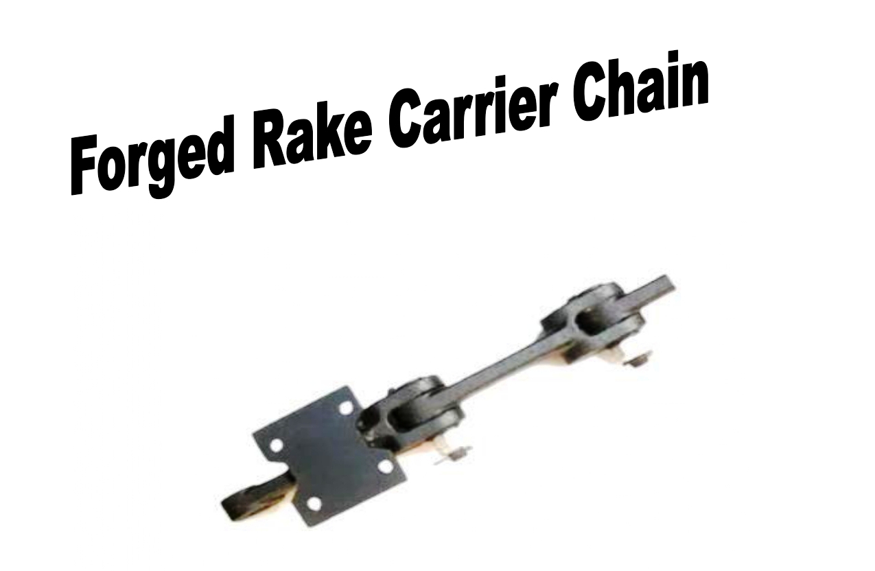 RAKE CARRIER CHAIN